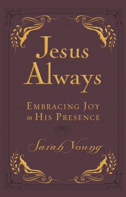 Jesus Always, Leathersoft, with Scripture References : Embracing Joy in His Presence (a 365-Day Devotional)