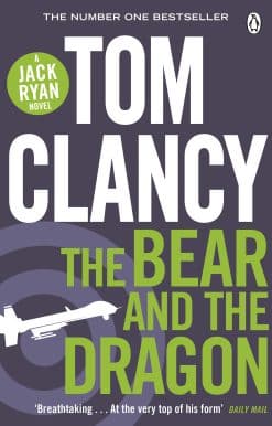 The Bear and the Dragon: INSPIRATION FOR THE THRILLING AMAZON PRIME SERIES JACK RYAN