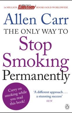 The Only Way to Stop Smoking Permanently: Quit cigarettes for good with this groundbreaking method