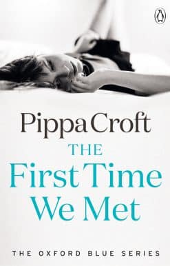 The First Time We Met: The Oxford Blue Series #1