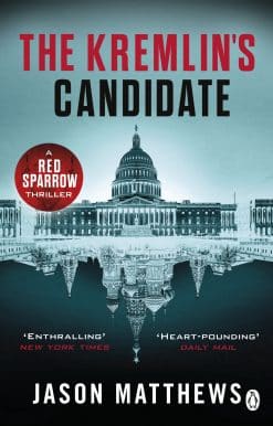 The Kremlin's Candidate: Discover what happens next after THE RED SPARROW, starring Jennifer Lawrence . . .