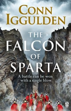 The Falcon of Sparta: The gripping and battle-scarred adventure from the bestselling author of the Athenian series