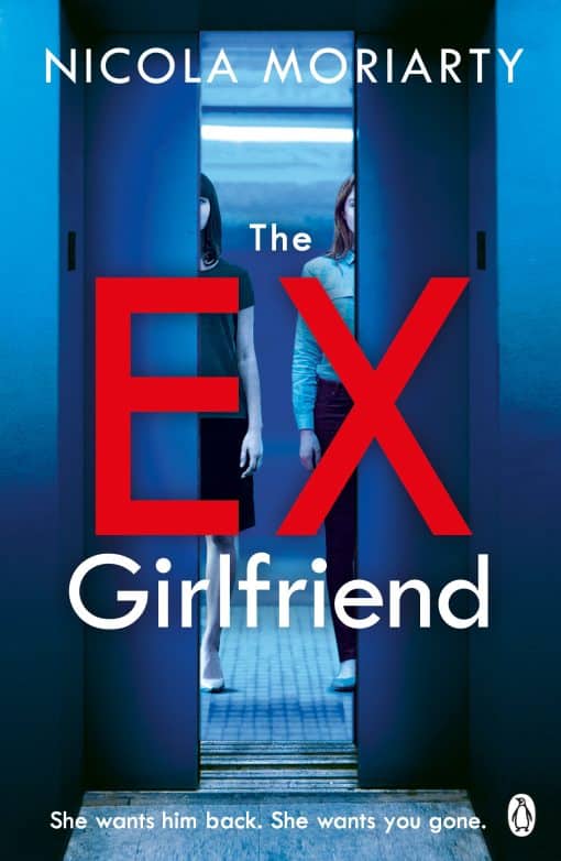 The Ex-Girlfriend: The gripping and twisty psychological thriller