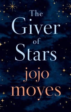 The Giver of Stars: The spellbinding love story from the author of the global phenomenon Me Before You