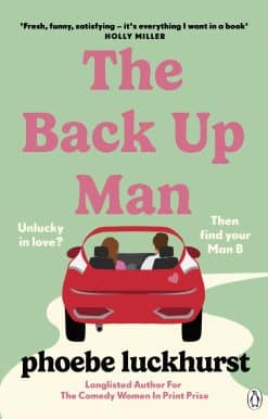 The Back Up Man: The hilarious and heartwarming brand new romcom perfect for fans of The Flatshare