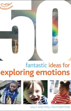 50 Fantastic ideas for Exploring Emotions