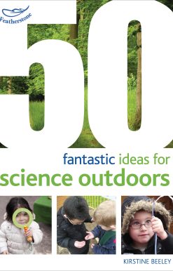 50 fantastic ideas for Science Outdoors