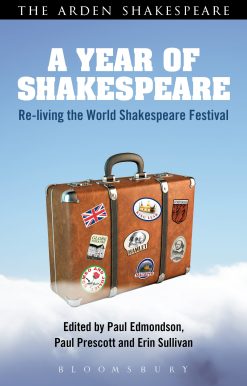A Year of Shakespeare: Re-living the World Shakespeare Festival