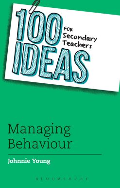 100 Ideas for Secondary Teachers: Managing Behaviour