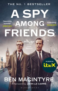 A Spy Among Friends: Now a major ITV series starring Damian Lewis and Guy Pearce