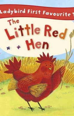 The Little Red Hen: Ladybird First Favourite Tales