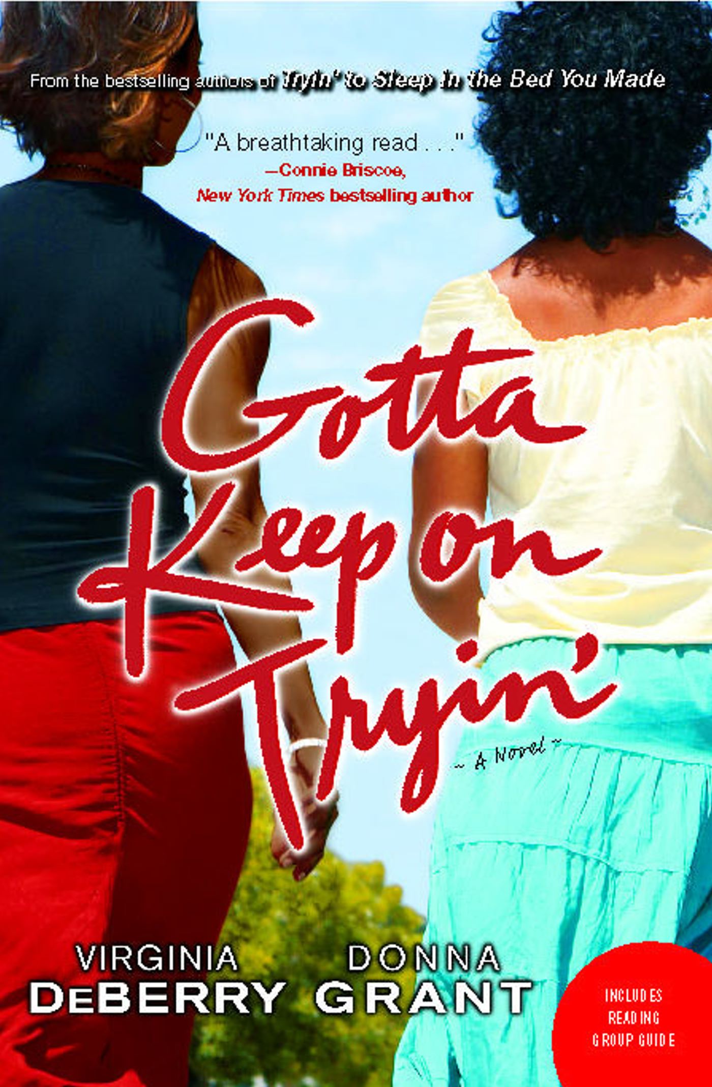 Gotta Keep on Tryin' A Novel