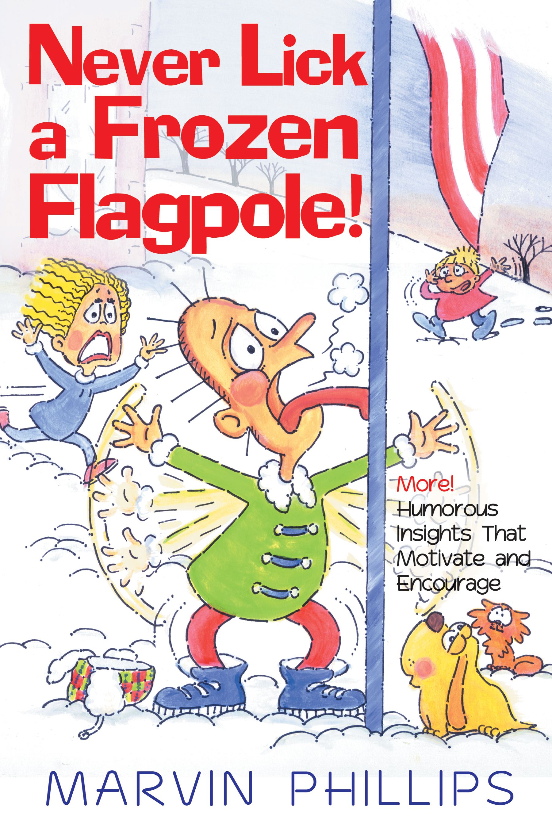 Never Lick A Frozen Flagpole!