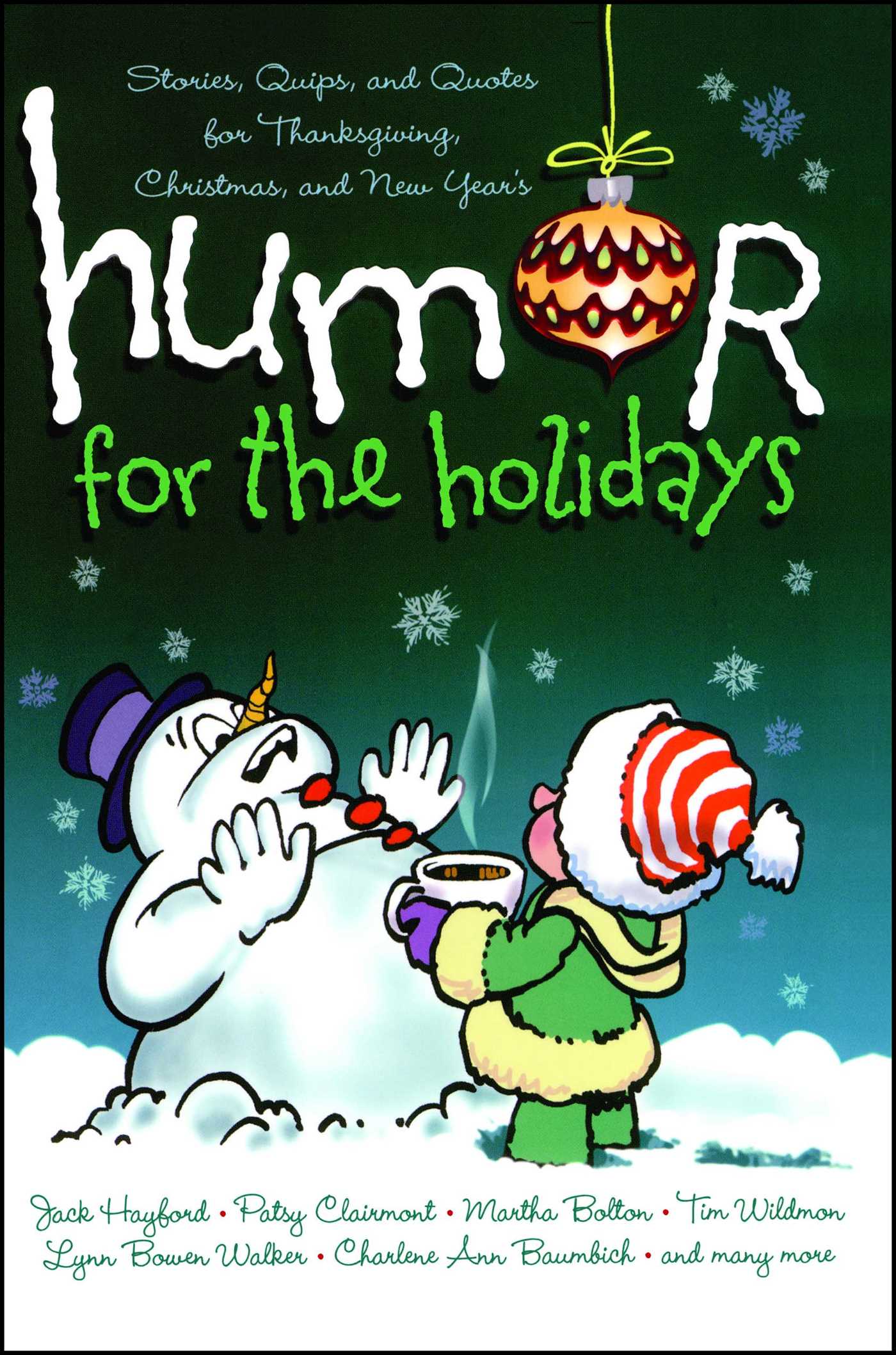 Humor for the Holidays Stories, Quips, and Quotes for Thanksgiving, Christmas, and New Years