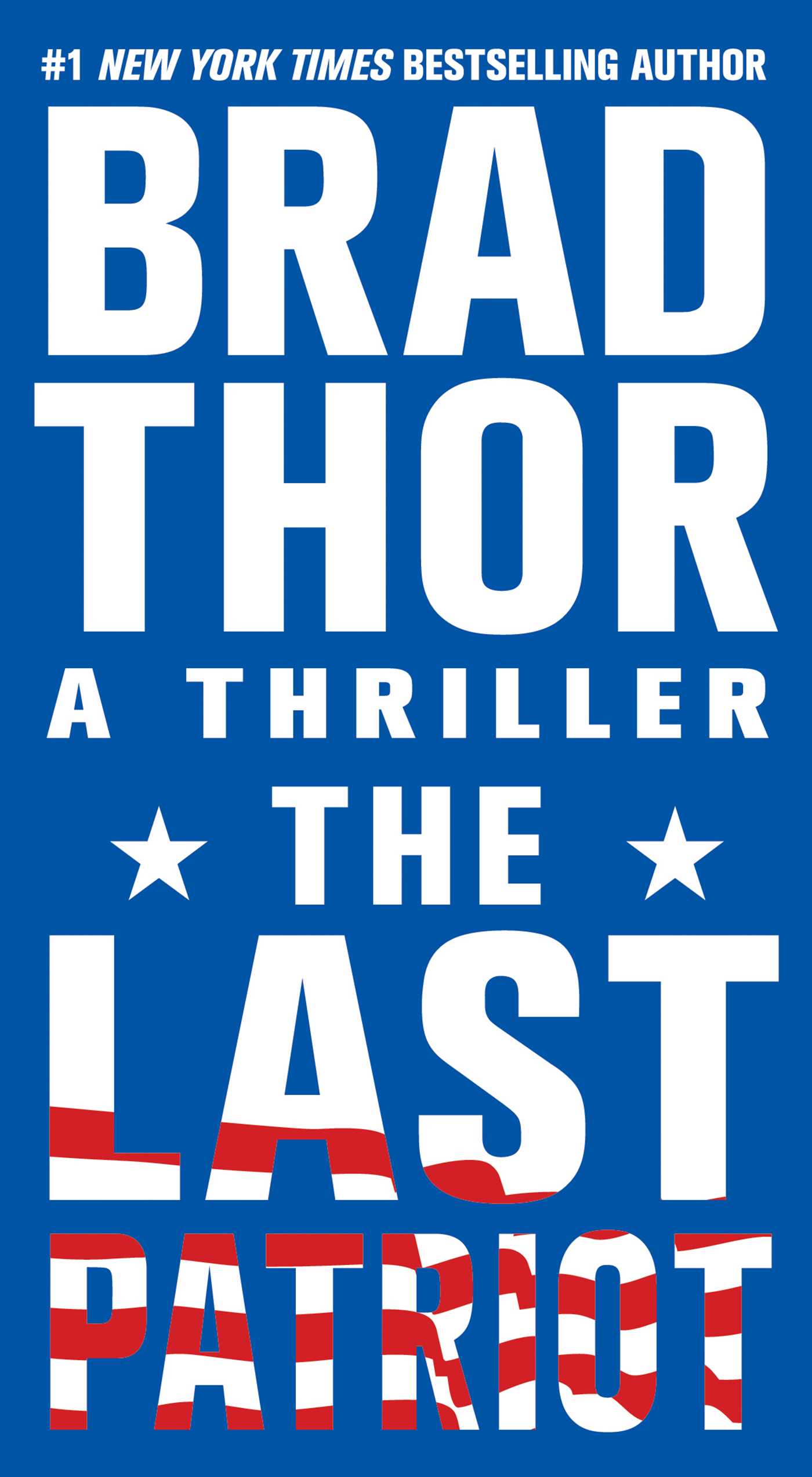 The Last Patriot  A Thriller