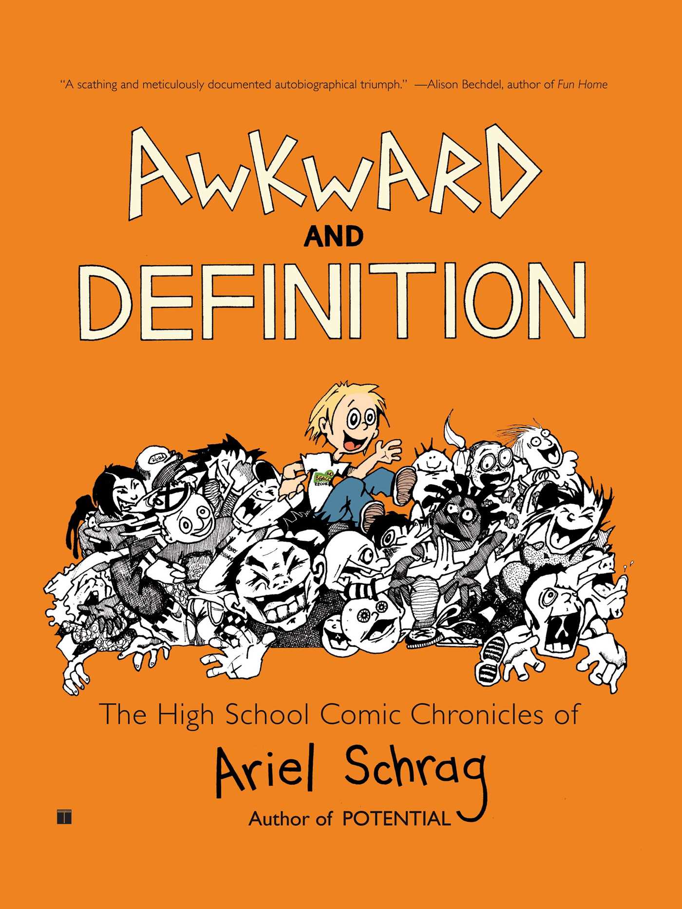 Awkward and Definition The High School Comic Chronicles of Ariel Schrag