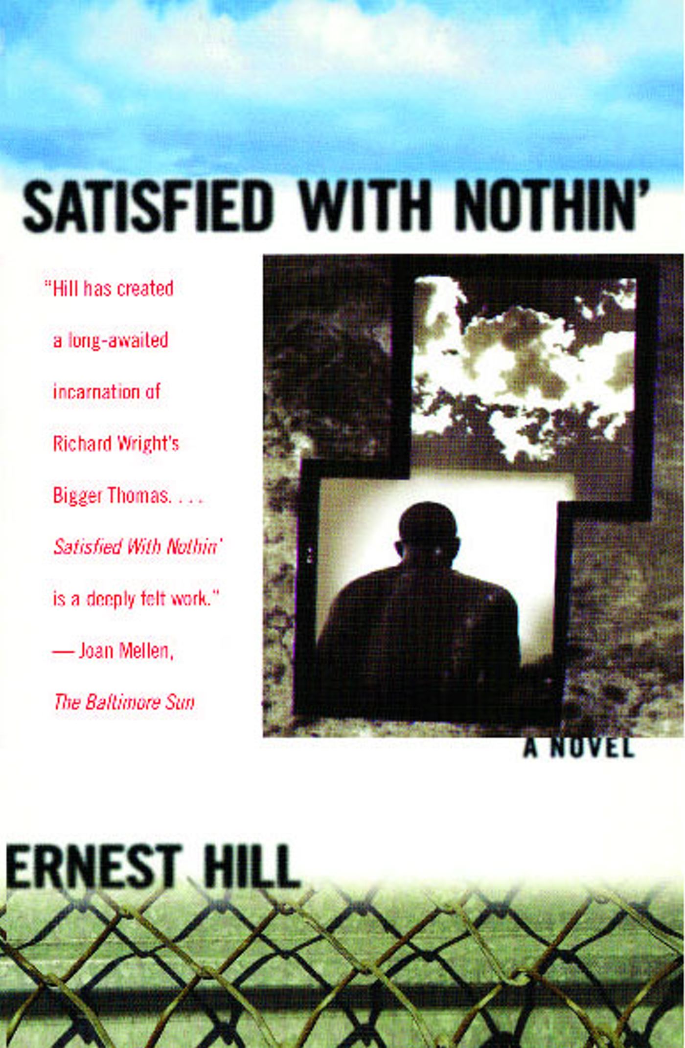 Satisfied with Nothin' A Novel