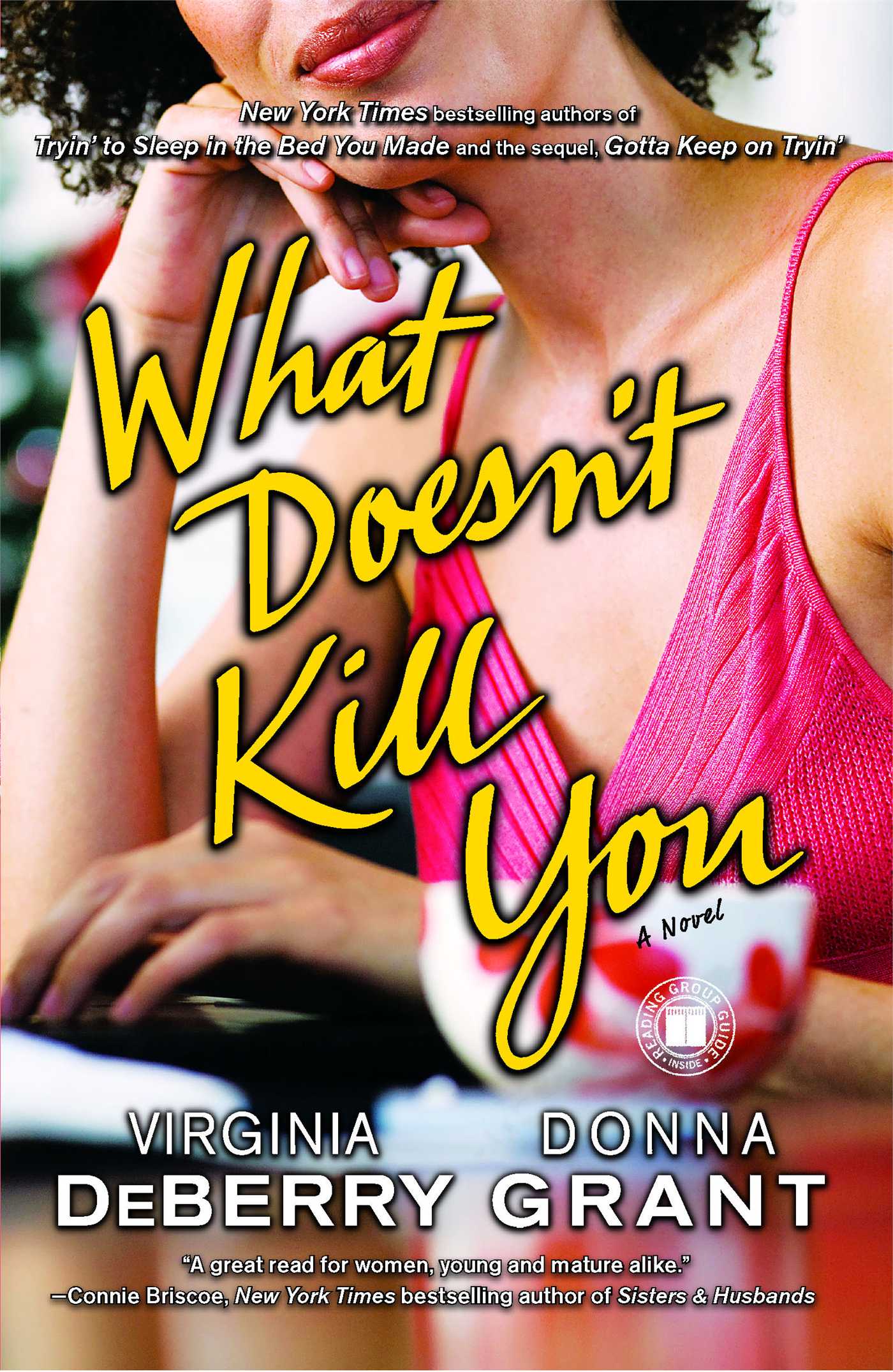 What Doesn't Kill You A Novel