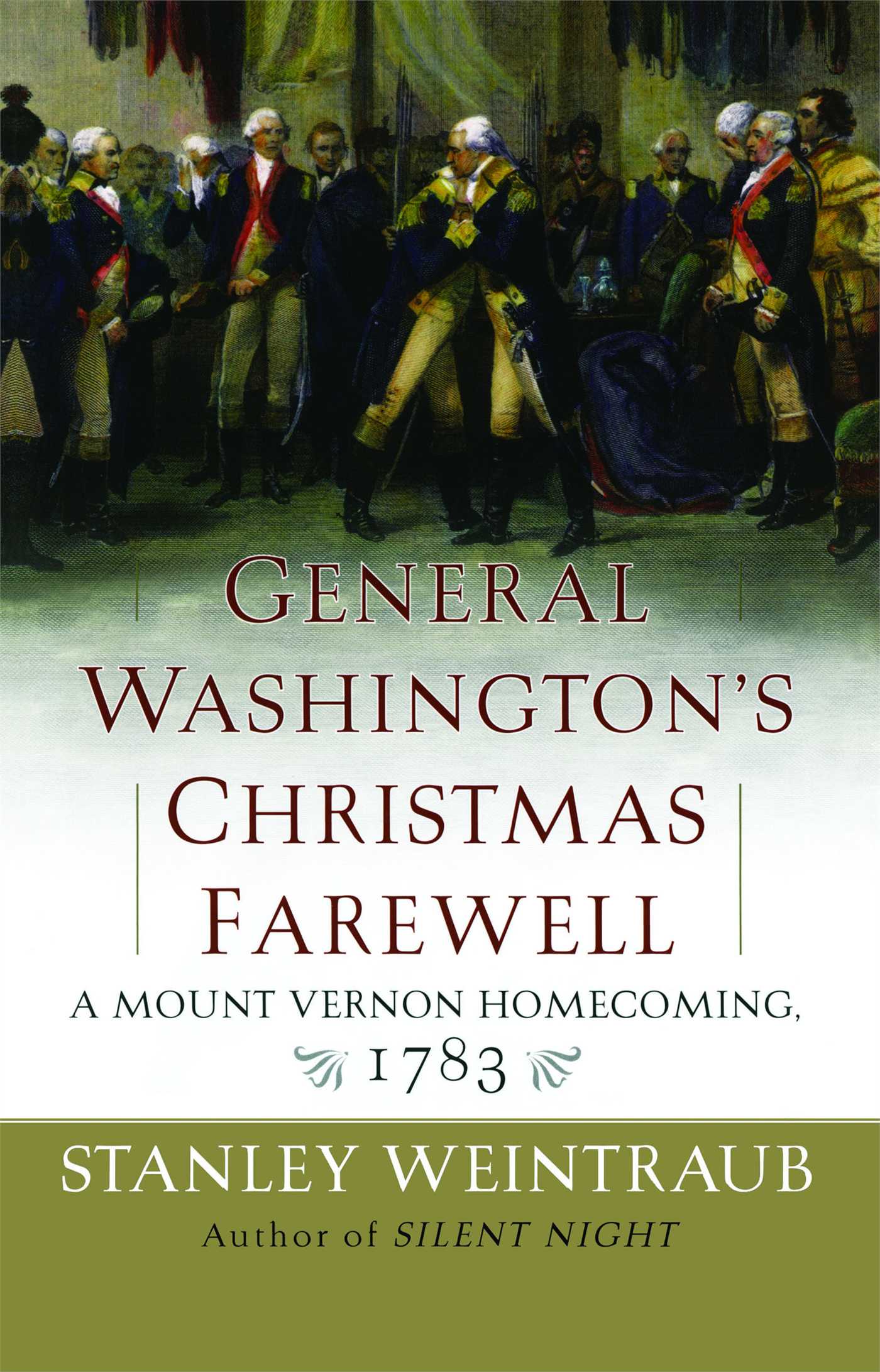 General Washington's Christmas Farewell A Mount Vernon Homecoming, 1783
