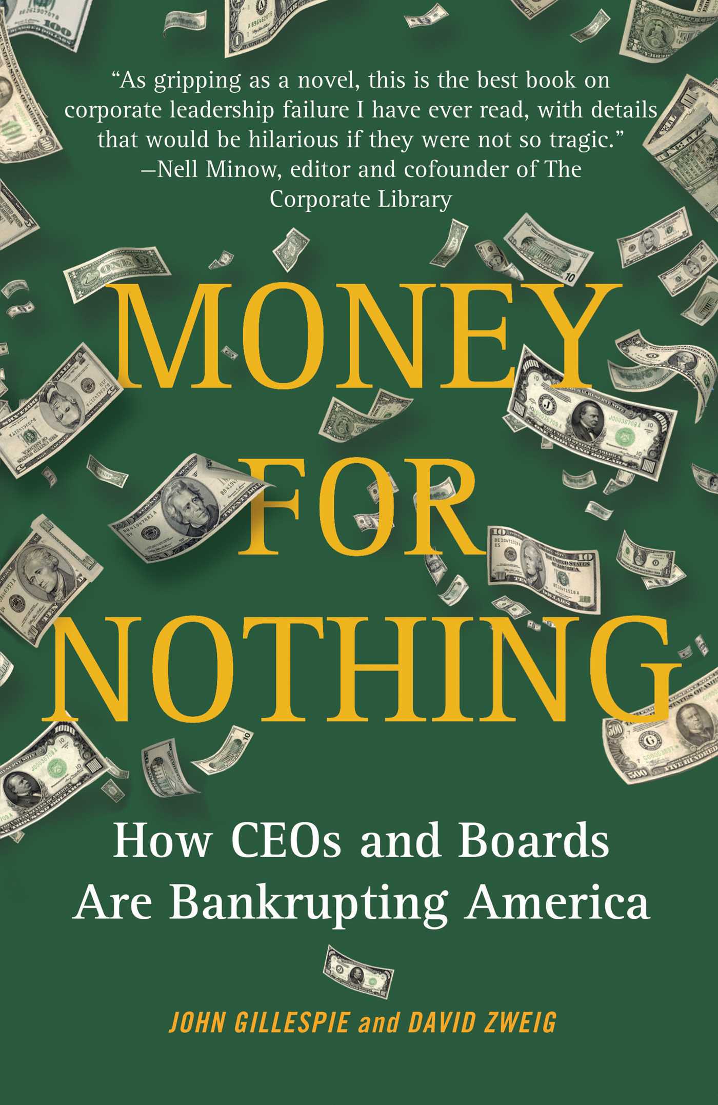 Money for Nothing How CEOs and Boards Are Bankrupting America