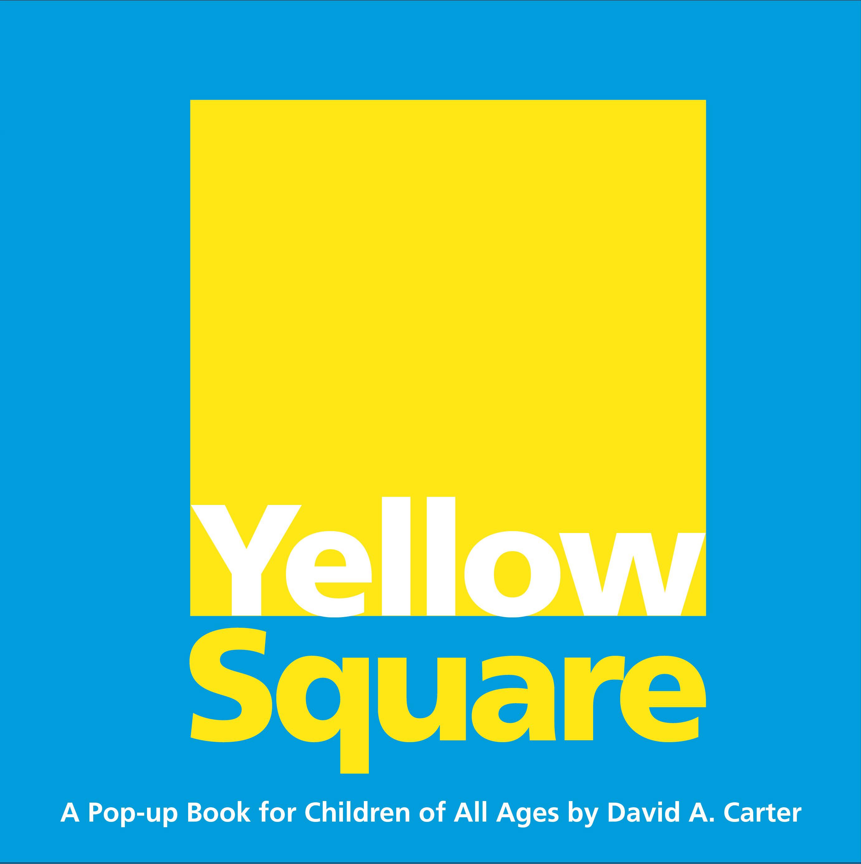 Yellow Square A Pop-up Book for Children of All Ages