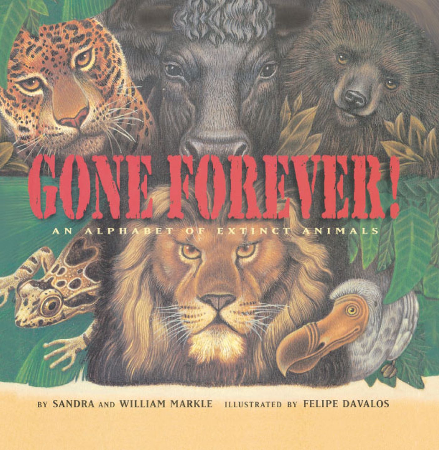 Gone Forever An Alphabet of Extinct Animals