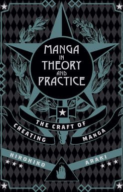 Manga in Theory and Practice: The Craft of Creating Manga
