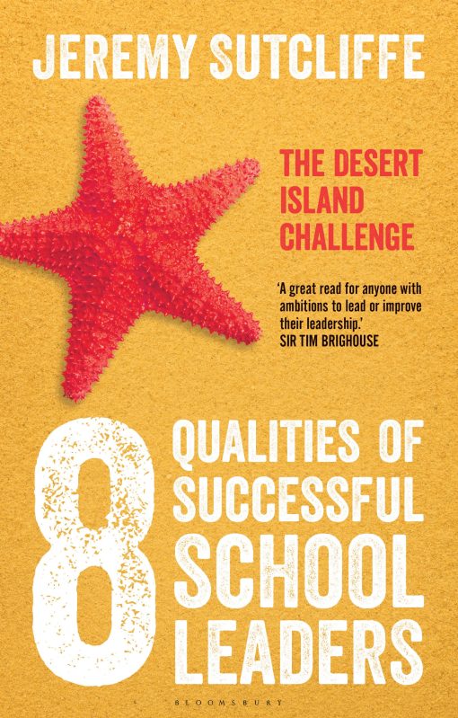 8 Qualities of Successful School Leaders: The Desert Island Challenge