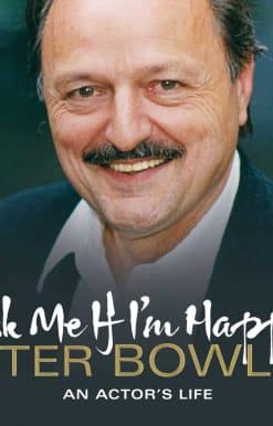 Ask Me if I'm Happy: An Actor's Life