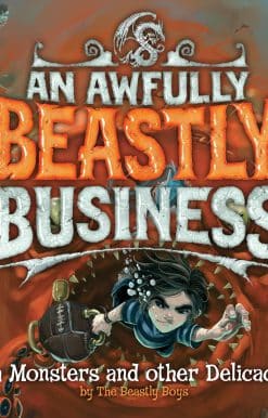 Sea Monsters and Other Delicacies: An Awfully Beastly Business Book Two
