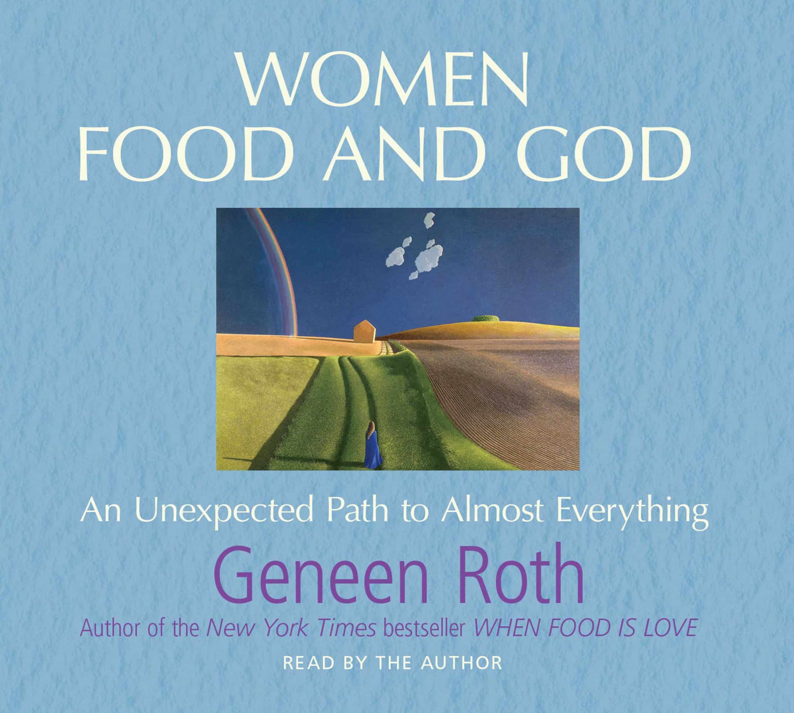 Women Food and God: An Unexpected Path to Almost Everything 1 Women Food and God: An Unexpected Path to Almost Everything