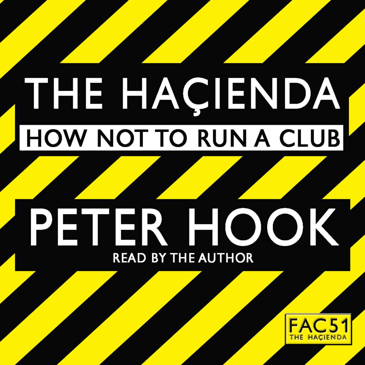 The Hacienda Abridged: How Not to Run a Club 1 The Hacienda Abridged: How Not to Run a Club