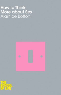 How To Think More About Sex