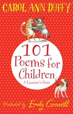 101 Poems for Children Chosen by Carol Ann Duffy: A Laureate's Choice
