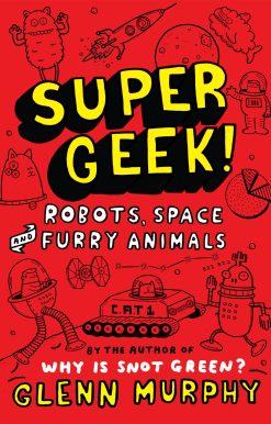 Supergeek 2: Robots, Space and Furry Animals
