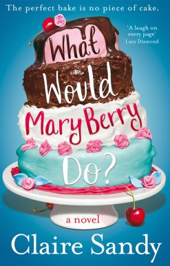 What Would Mary Berry Do?