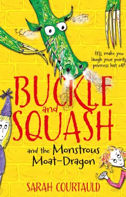 Buckle and Squash and the Monstrous Moat-Dragon