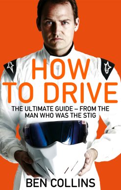 How To Drive: The Ultimate Guide, from the Man Who Was the Stig