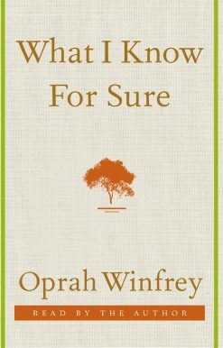 What I Know for Sure