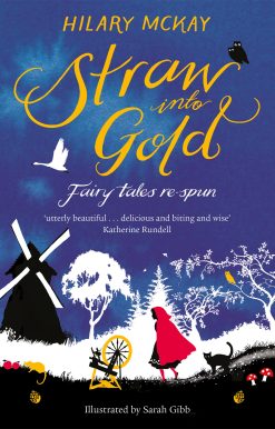 Straw into Gold: Fairy Tales Re-Spun