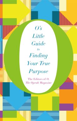 O's Little Guide to Finding Your True Purpose