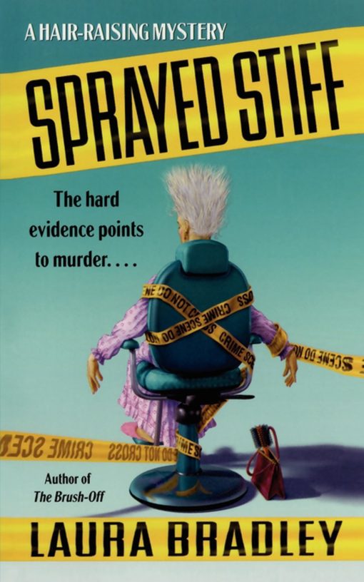 Sprayed Stiff: A Hair-raising Mystery