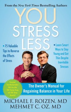 YOU: Stress Less: The Owner's Manual for Regaining Balance in Your Life