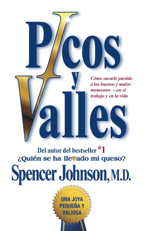 Picos y valles (Peaks and Valleys; Spanish edition: CÃ³mo sacarle partido a los buenos y malos momentos