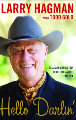 Hello Darlin': Tall (and Absolutely True) Tales About My Life