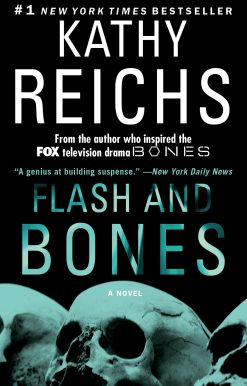 Flash and Bones: A Novel