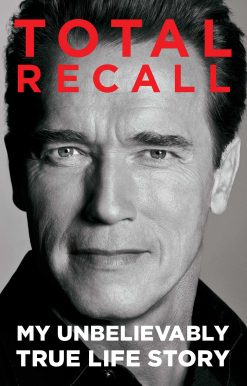Total Recall: My Unbelievably True Life Story
