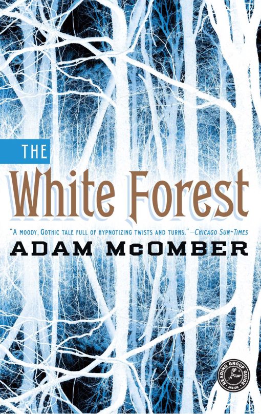 The White Forest: A Novel