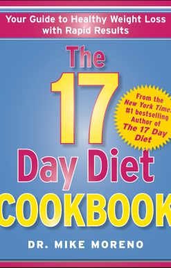 The 17 Day Diet Cookbook: 80 All New Recipes for Healthy Weight Loss