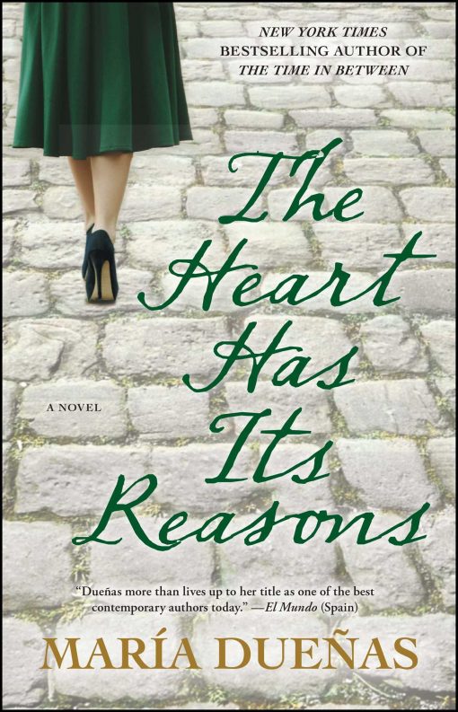 The Heart Has Its Reasons: A Novel